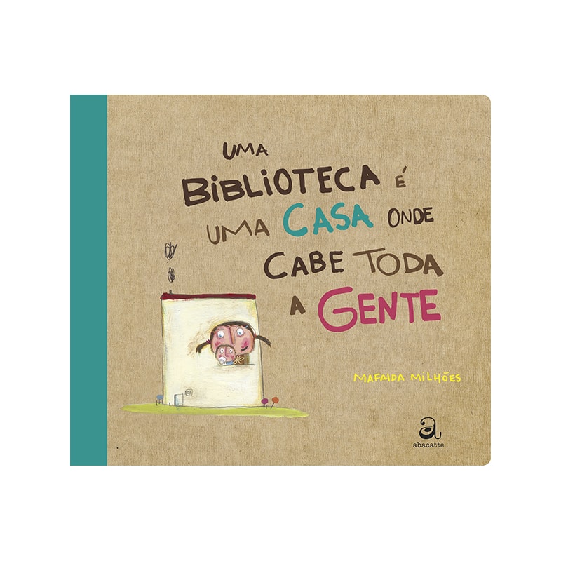 UMA BIBLIOTECA É UMA CASA ONDE CABE TODA A GENTE