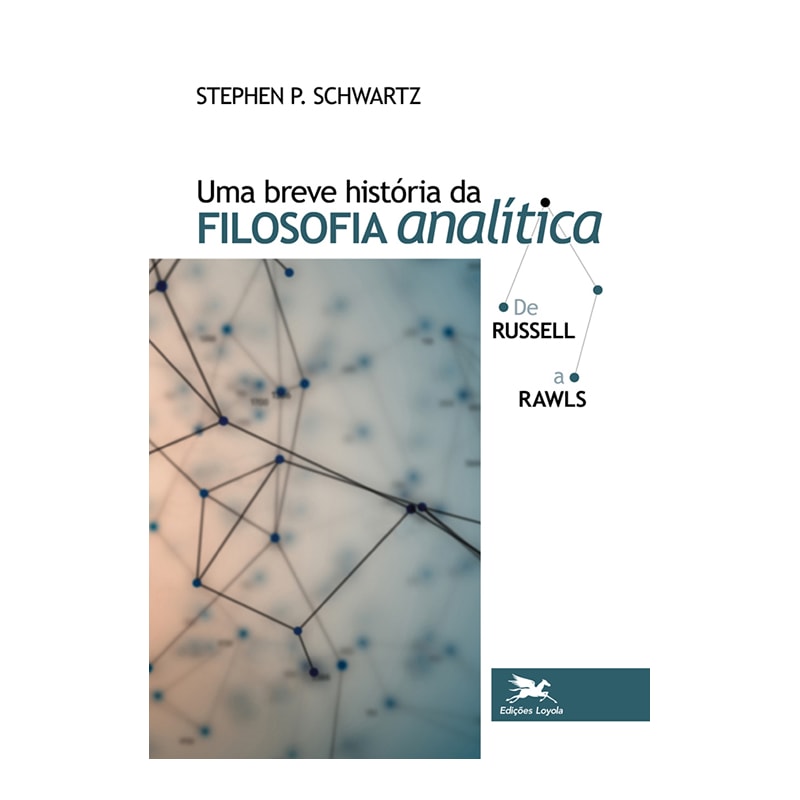 UMA BREVE HISTÓRIA DA FILOSOFIA ANALÍTICA DE RUSSELL A RAWLS