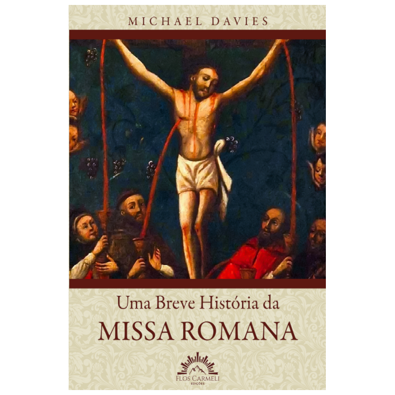 Uma Breve História da Missa Romana