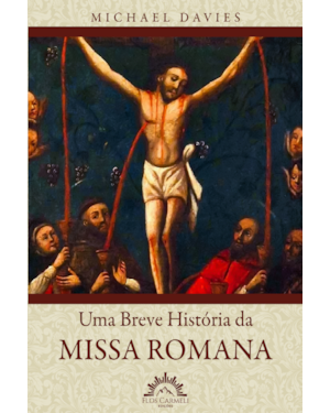 Uma Breve História da Missa Romana