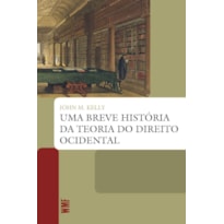 UMA BREVE HISTÓRIA DA TEORIA DO DIREITO OCIDENTAL