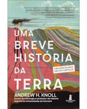 Uma breve história da terra: 4 bilhões de anos em oito capítulos