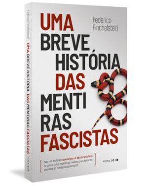 UMA BREVE HISTÓRIA DAS MENTIRAS FASCISTAS