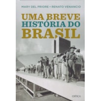 UMA BREVE HISTÓRIA DO BRASIL: 2ª EDIÇÃO
