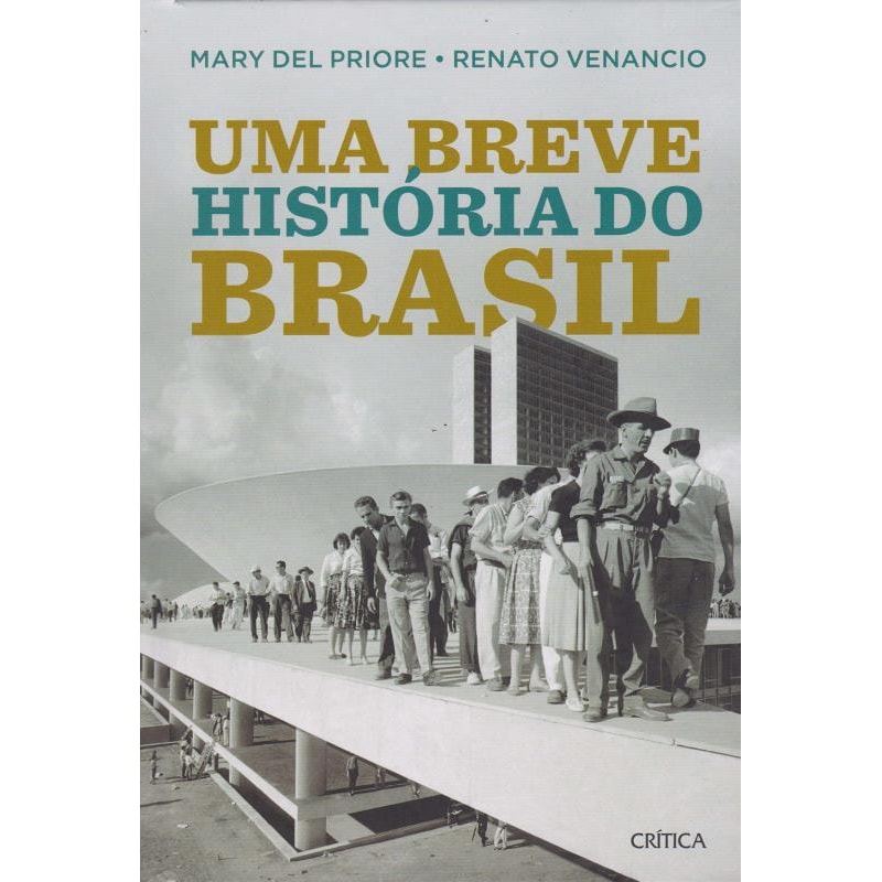 UMA BREVE HISTÓRIA DO BRASIL: 2ª EDIÇÃO