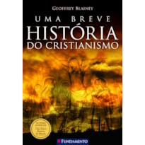 UMA BREVE HISTÓRIA DO CRISTIANISMO