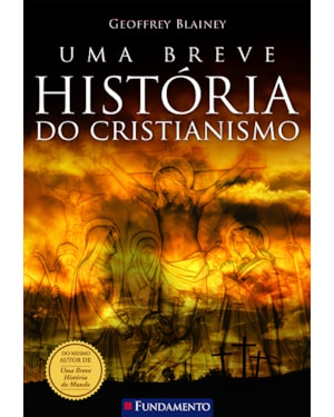 UMA BREVE HISTÓRIA DO CRISTIANISMO