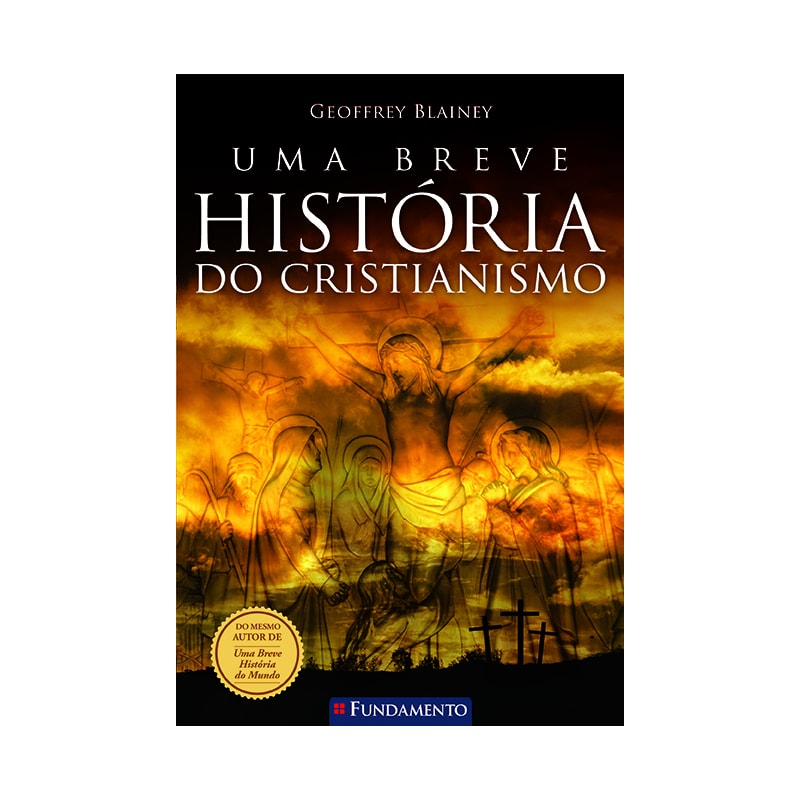 UMA BREVE HISTÓRIA DO CRISTIANISMO