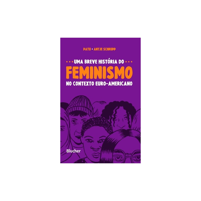 UMA BREVE HISTÓRIA DO FEMINISMO NO CONTEXTO EURO-AMERICANO