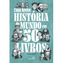 UMA BREVE HISTÓRIA DO MUNDO EM 50 LIVROS