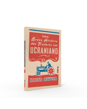 UMA BREVE HISTÓRIA DOS TRATORES EM UCRANIANO