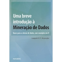 UMA BREVE INTRODUÇÃO À MINERAÇÃO DE DADOS