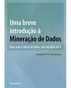 UMA BREVE INTRODUÇÃO À MINERAÇÃO DE DADOS