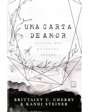 UMA CARTA DE AMOR ESCRITA POR MULHERES SENSÍVEIS