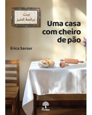 UMA CASA COM CHEIRO DE PÃO
