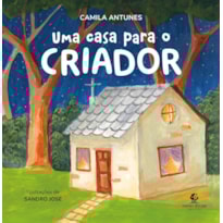 UMA CASA PARA O CRIADOR