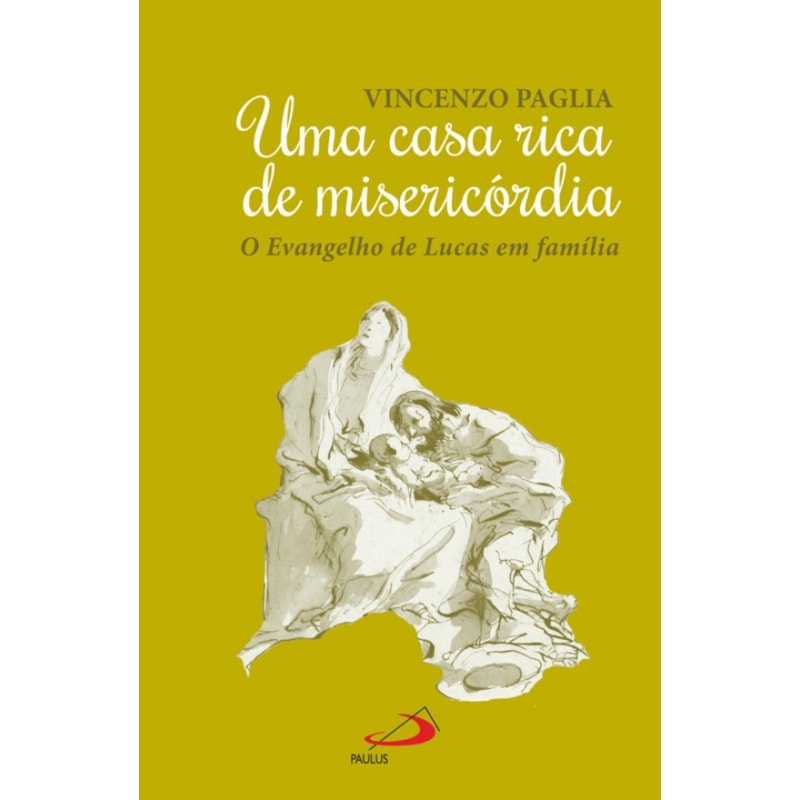 UMA CASA RICA DE MISERICORDIA - EVANGELHO DE LUCAS EM FAMILIA