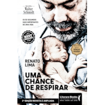 UMA CHANCE DE RESPIRAR - 3ª EDIÇÃO: OS 60 SEGUNDOS MAIS IMPORTANTES DE UMA VIDA