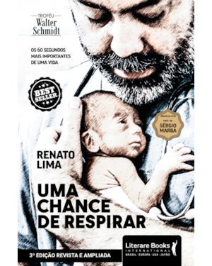UMA CHANCE DE RESPIRAR - 3ª EDIÇÃO: OS 60 SEGUNDOS MAIS IMPORTANTES DE UMA VIDA