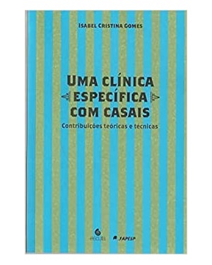 Uma clínica específica com casais: Contribuições teóricas e técnicas