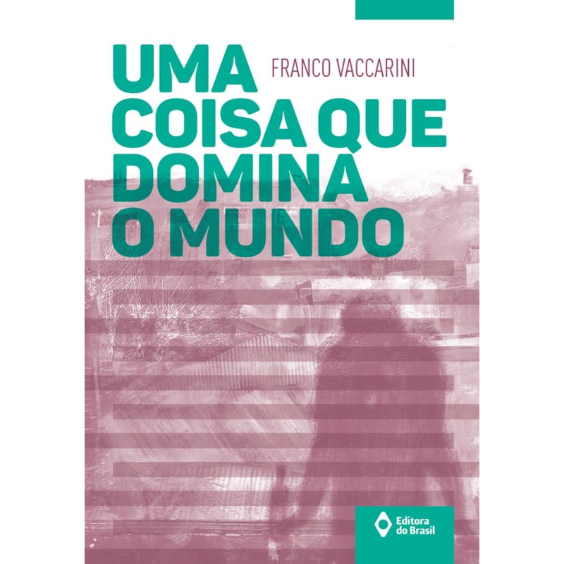 UMA COISA QUE DOMINA O MUNDO