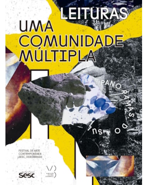 UMA COMUNIDADE MÚLTIPLA: PANORAMAS DO SUL - 20° FESTIVAL INTERNACIONAL DE ARTE CONTEMPORÂNEA SESC_VIDEOBRASIL