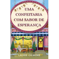 UMA CONFEITARIA COM SABOR DE ESPERANÇA: SÉRIE AMORES DE DREAM HARBOR: 5