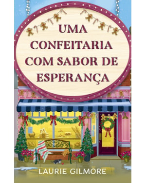 UMA CONFEITARIA COM SABOR DE ESPERANÇA: SÉRIE AMORES DE DREAM HARBOR: 5