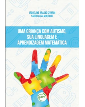 UMA CRIANÇA COM AUTISMO, SUA LINGUAGEM E APRENDIZAGEM MATEMÁTICA