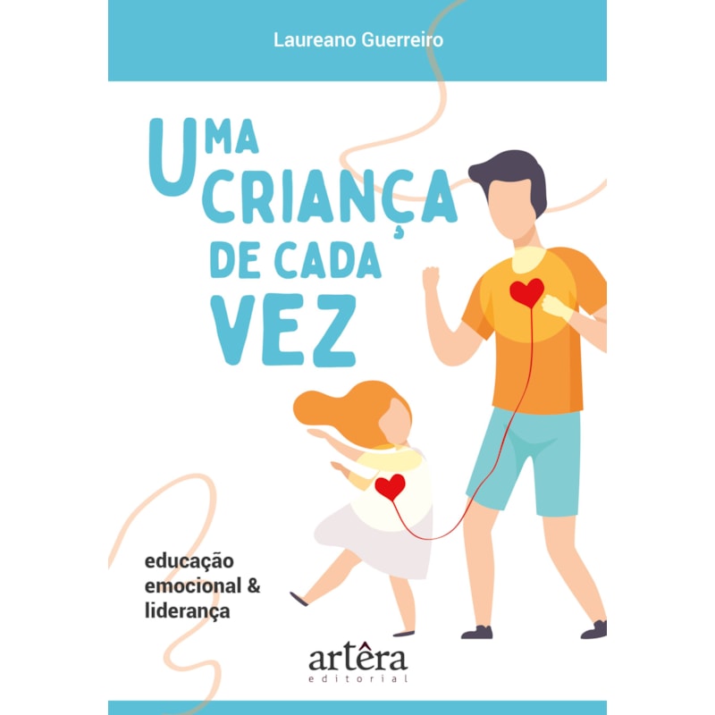 UMA CRIANÇA DE CADA VEZ: EDUCAÇÃO EMOCIONAL E LIDERANÇA