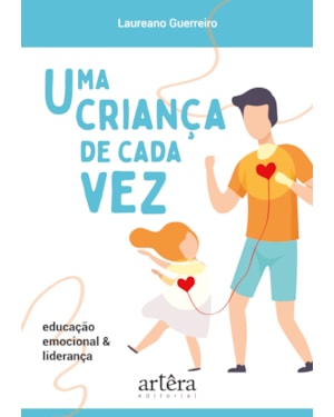 UMA CRIANÇA DE CADA VEZ: EDUCAÇÃO EMOCIONAL E LIDERANÇA