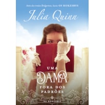 UMA DAMA FORA DOS PADRÕES (OS ROKESBYS - LIVRO 1): A ORIGEM DOS BRIDGERTONS