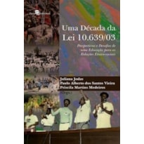 Uma década da lei 10.639/03: perspectivas e desafios de uma educação para as relações étnico-raciais