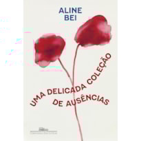 UMA DELICADA COLEÇÃO DE AUSÊNCIAS