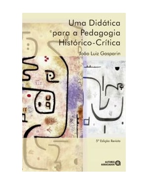 UMA DIDÁTICA PARA A PEDAGOGIA HISTÓRICO-CRÍTICA
