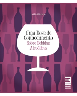 UMA DOSE DE CONHECIMENTO SOBRE BEBIDAS ALCÓOLICAS