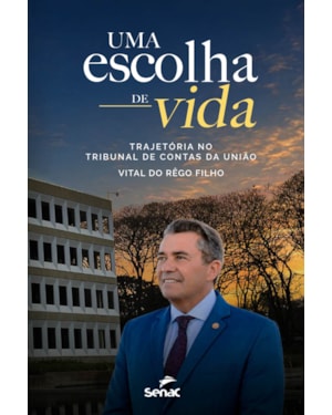 UMA ESCOLHA DE VIDA: TRAJETÓRIA NO TRIBUNAL DE CONTAS DA UNIÃO