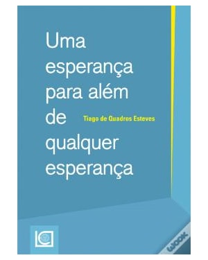 UMA ESPERANÇA PARA ALÉM DE QUALQUER ESPERANÇA