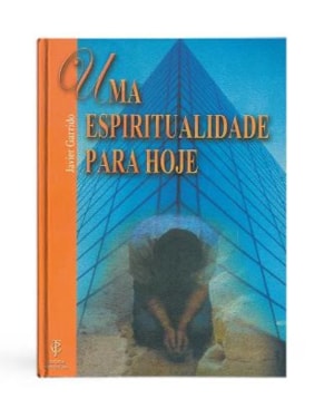 UMA ESPIRITUALIDADE PARA HOJE