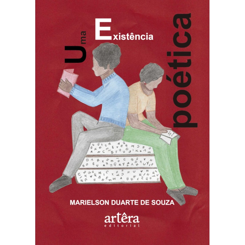 UMA EXISTÊNCIA POÉTICA