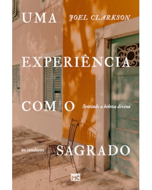 UMA EXPERIÊNCIA COM O SAGRADO: SENTINDO A BELEZA DIVINA NO COTIDIANO