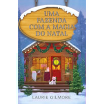 UMA FAZENDA COM A MAGIA DO NATAL: SÉRIE AMORES DE DREAM HARBOR