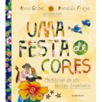 Uma festa de cores: memórias de um tecido brasileiro