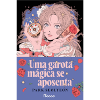 UMA GAROTA MÁGICA SE APOSENTA