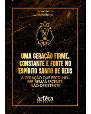 UMA GERAÇÃO FIRME, CONSTANTE E FORTE NO ESPÍRITO SANTO DE DEUS: A GERAÇÃO QUE ESCOLHEU SER REMANESCENTE, NÃO DESISTENTE
