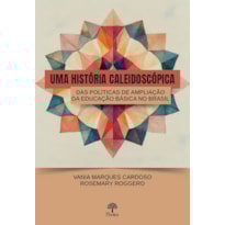 UMA HISTÓRIA CALEIDOSCÓPICA