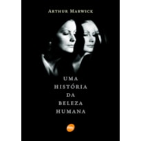 UMA HISTÓRIA DA BELEZA HUMANA