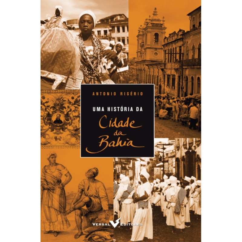 UMA HISTÓRIA DA CIDADE DA BAHIA