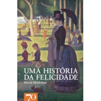 Uma história da felicidade