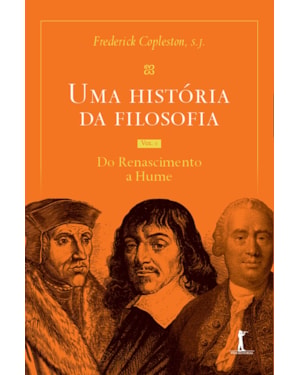 UMA HISTÓRIA DA FILOSOFIA - VOL.II - DO RENASCIMENTO A HUME